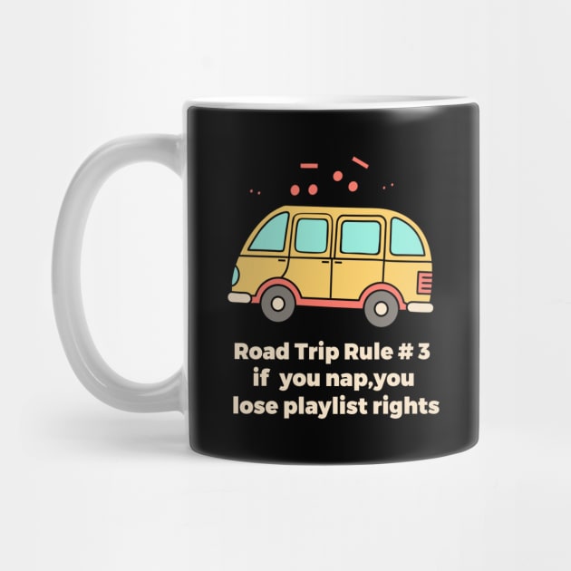 Road Trip Rule No # 3 by DIGITAL MERCH CREATIONS